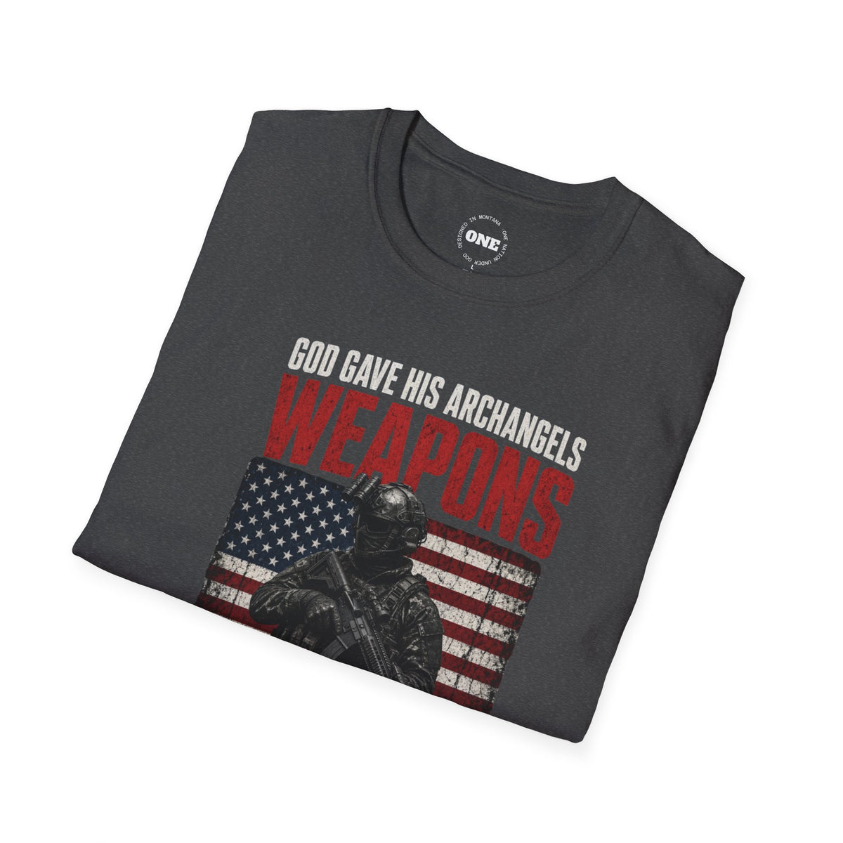 Weapons T-Shirt — "God Gave His Archangels Weapons" Patriotic Military Tee