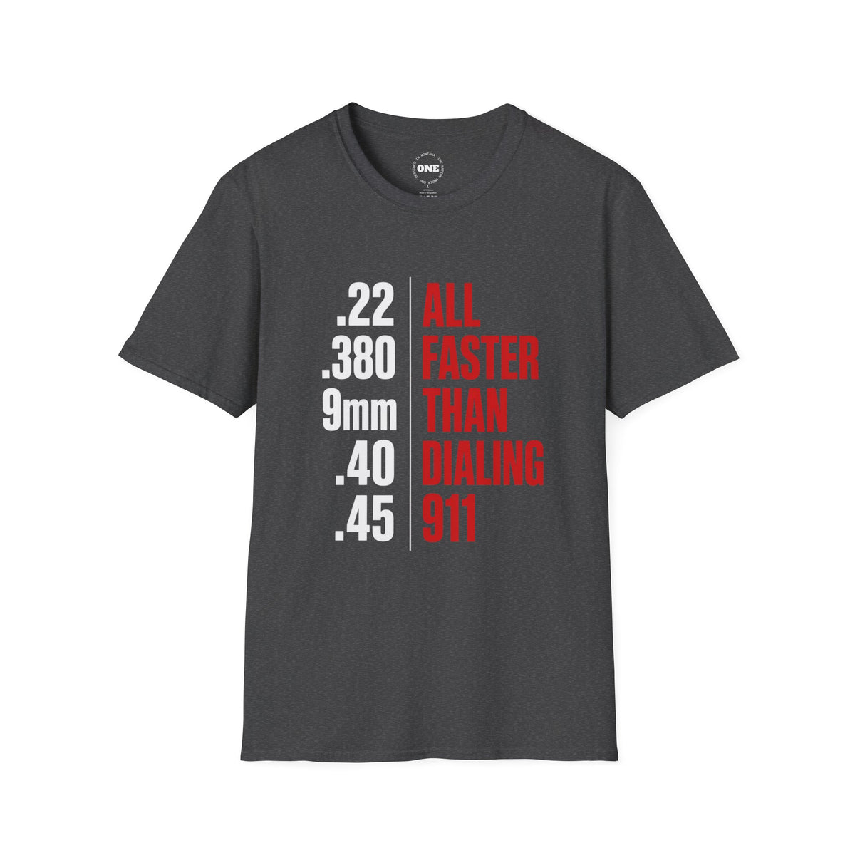Firearm Caliber T-Shirt — “All Faster Than Dialing 911” Tactical Tee